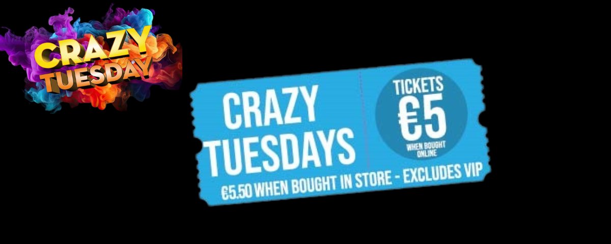 Crazy Tuesdays